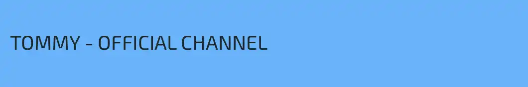 TOMMY - OFFICIAL CHANNEL